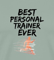 Personal Trainer Best Ever Funny Gift 